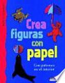 Crea Figuras Con Papel