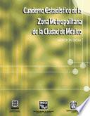 Cuaderno Estadístico De La Zona Metropolitana De La Ciudad De México 2000