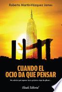 Cuando El Ocio Da Que Pensar