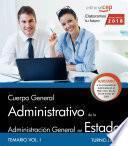 libro Cuerpo General Administrativo De La Administración General Del Estado (turno Libre). Temario Vol I.