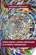 Cultura Popular Y Medios Audiovisuales En La Historia Contemporánea