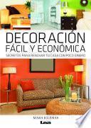 Decoración Fácil Y Económica .secretos Para Renovar Tu Casa Con Poco Dinero.