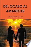 Del Ocaso Al Amanecer