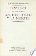 Desareno, Precedido De, Ante El Polvo Y La Muerte