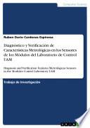 Diagnóstico Y Verficatión De Características Metrológicas En Los Sensores De Los Módulos Del Laboratorio De Control Uam