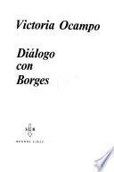 libro Diálogo Con Borges [por] Victoria Ocampo