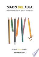 Diario Del Aula. Reflexiones Educativa…mente Incorrectas