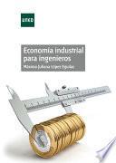 EconomÍa Industrial Para Ingenieros