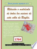 Edición Facsimilar Digitalizada De La Relación O Matrícula De Todos Los Vecinos De Esta Villa De Baylén (bailén). 1764