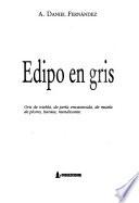 Edipo En Gris