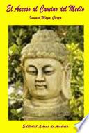 El Acceso Al Camino Del Medio