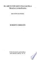 El Arco Con Que Una Gacela Traza La Mañana