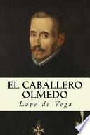 El Caballero Olmedo (spanish Edition)