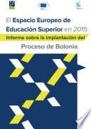 El Espacio Europeo De Educación Superior En 2015. Informe Sobre La Implantación Del Proceso De Bolonia