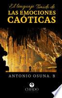 El Lenguaje Tímido De Las Emociones Caóticas