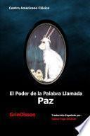 El Poder De La Palabra Llamada Paz