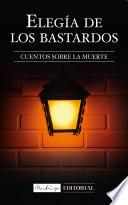 Elegía De Los Bastardos
