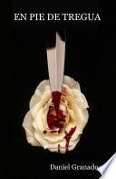 En Pie De Tregua (selección De Poemas 1991 / 2006)