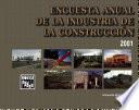 Encuesta Anual De La Industria De La Construcción 2001. Información Referente Al 2000. Encuesta Anual