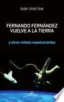 Fernando Fernández Vuelve A La Tierra Y Otros Relatos Espeluznantes