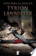 Guía Para La Vida De Tyrion Lannister