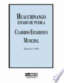 Huachinango Estado De Puebla. Cuaderno Estadístico Municipal 1994