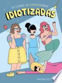 Idiotizadas