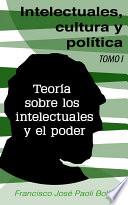 Intelectuales, Cultura Y Política