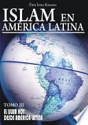 Islam En America Latina Tomo Iii