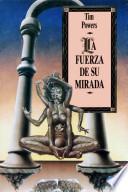 La Fuerza De Su Mirada