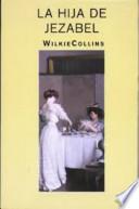 libro La Hija De Jezabel   Wilkie Collins