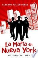 La Mafia En Nueva York: Historia SatÃ_rica