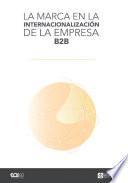 La Marca En La Internacionalización De La Empresa B2b
