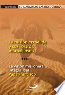 La Misión En Salida Y Sus Rostros Maravillosos