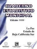 La Paz Estado De Baja California Sur. Cuaderno Estadístico Municipal 1999