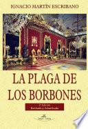 La Plaga De Los Borbones 2a EdiciÓn