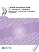 libro La Relación Cooperativa: Un Marco De Referencia De La Relación Cooperativa Al Cumplimiento Cooperativo