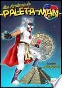 Las Aventuras De Paleta Man