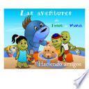 Las Aventuras De Tutuh Y Wawah   Haciendo Amigos