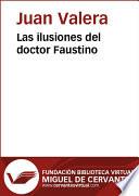 libro Las Ilusiones Del Doctor Faustino