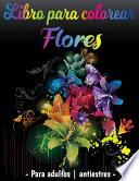 libro Libro Para Colorear Flores Para Adultos Antiestres