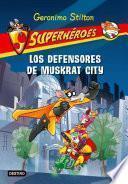 libro Los Defensores De Muskrat City