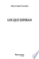 Los Que Esperan
