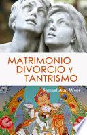 libro Matrimonio, Divorcio Y Tantrismo