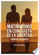 Matrimonio En Conquista De La Libertad