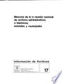 Memoria De La Vi Reunión Nacional De Archivos Administrativos E Históricos, Estatales Y Municipales