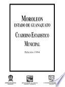 Moroleón Estado De Guanajuato. Cuaderno Estadístico Municipal 1994