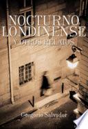 Nocturno Londinense Y Otros Relatos