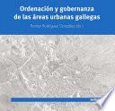 libro Ordenación Y Gobernanza De Las áreas Urbanas Gallegas