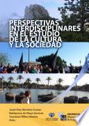 libro Perspectivas Interdisciplinares En El Estudio De La Cultura Y La Sociedad
